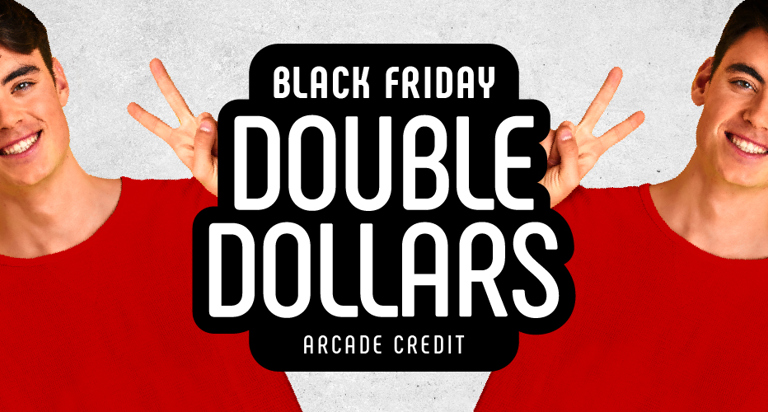 Black Friday Double Dollars